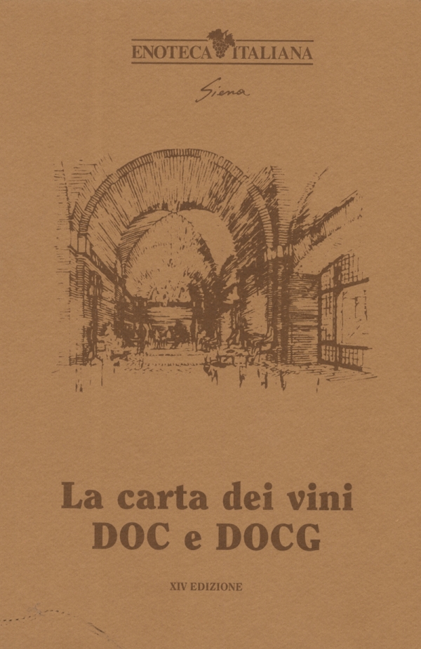 La carta dei vini DOC e DOCG. XIV Edizione